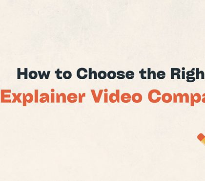 How to Choose the Right Explainer Video Company